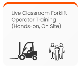 Live Classroom Forklift Operator Training - hands on, on-site)